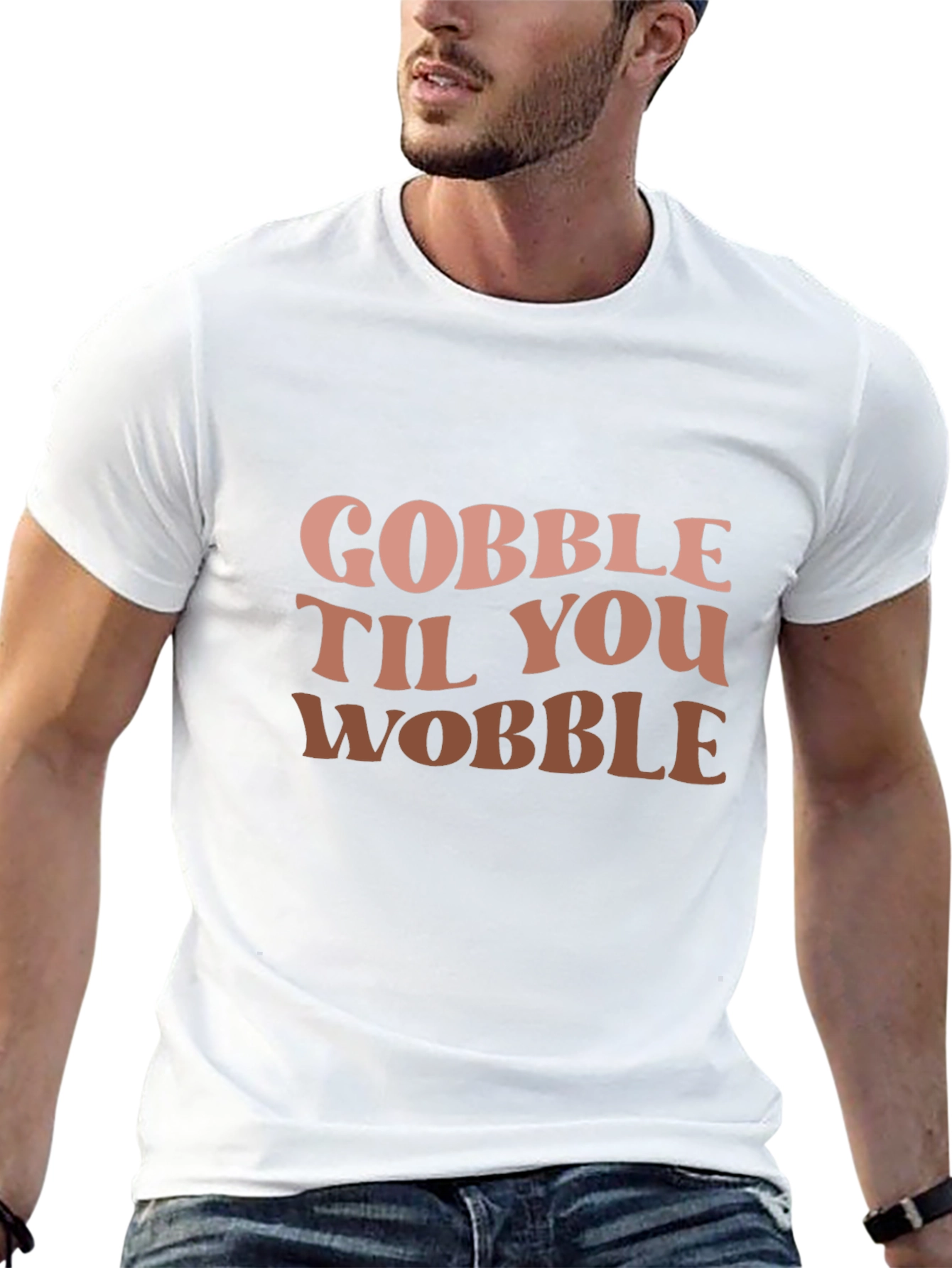 Gobble Til You Wobble Graphic T-Shirt