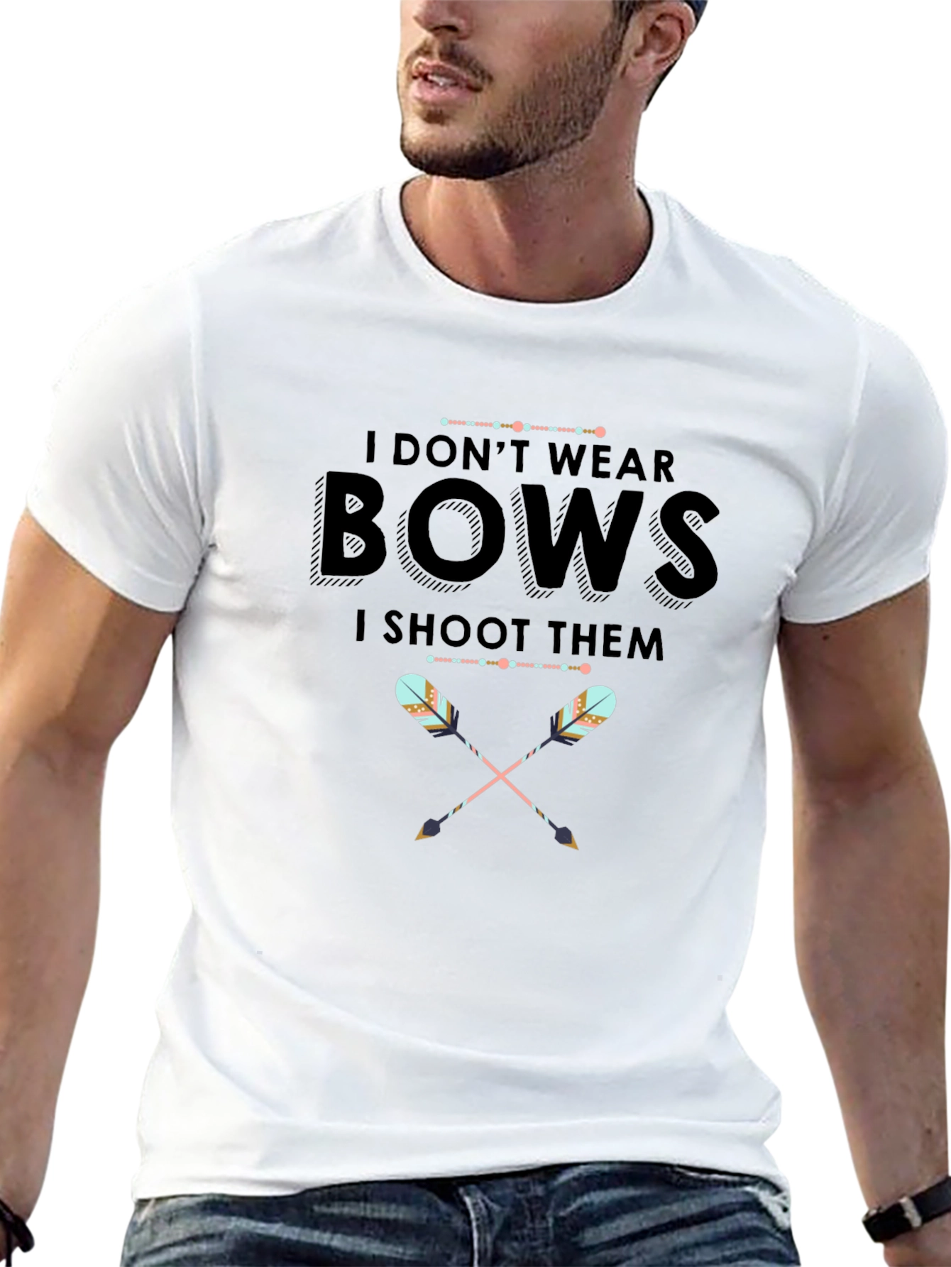 I Dont Wear Bows I Shoot Them T-Shirt