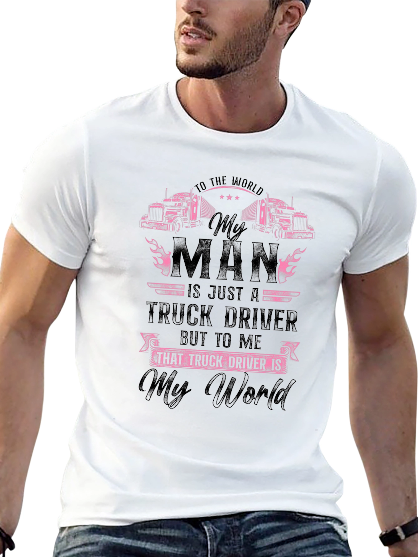 Truck Driver My Man T-Shirt