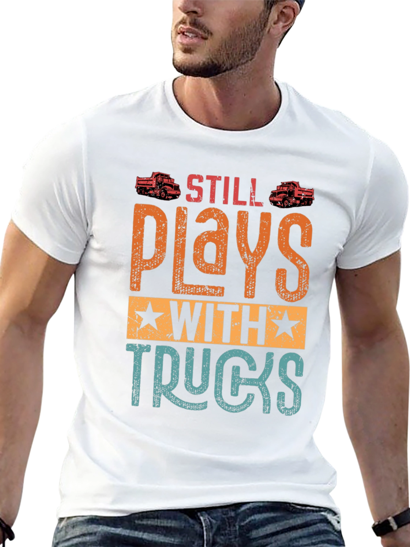 Still Plays with Trucks T-Shirt | Novelty Gift