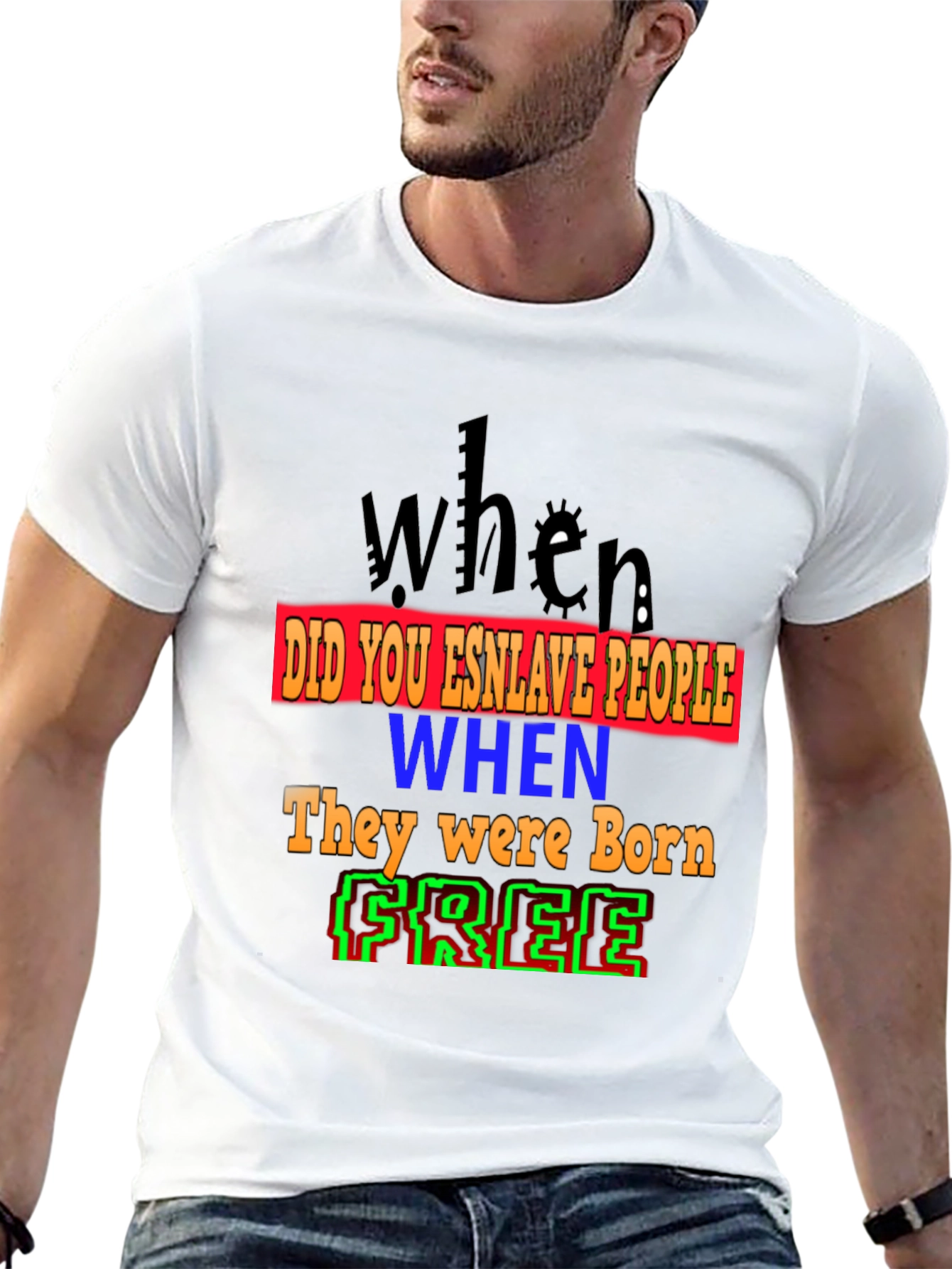 When Were You Born Free T-Shirt