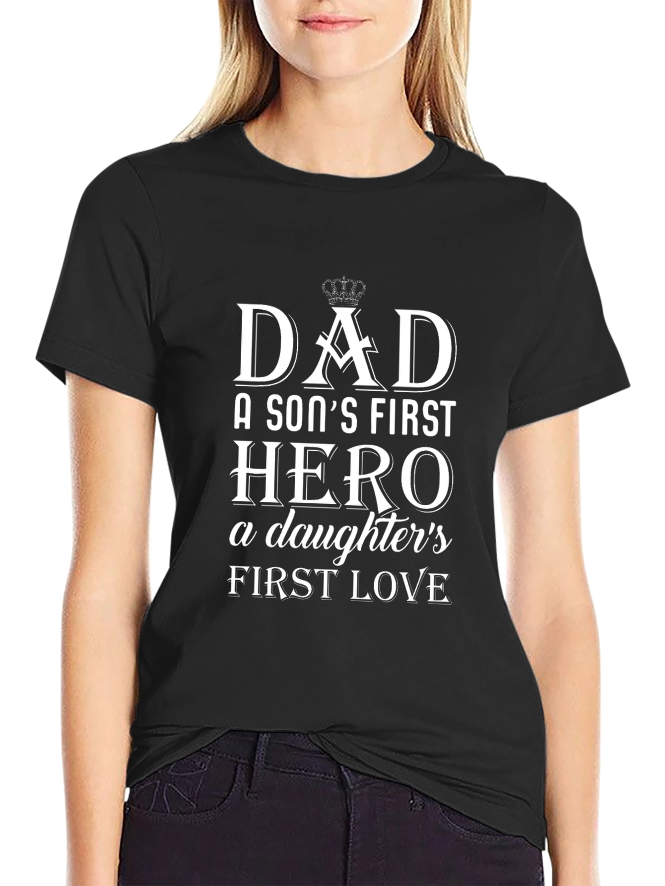 Dad Hero T-Shirt - Sons Hero Daughters Love