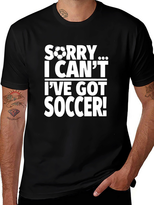 Sorry I Have Soccer Graphic T-Shirt