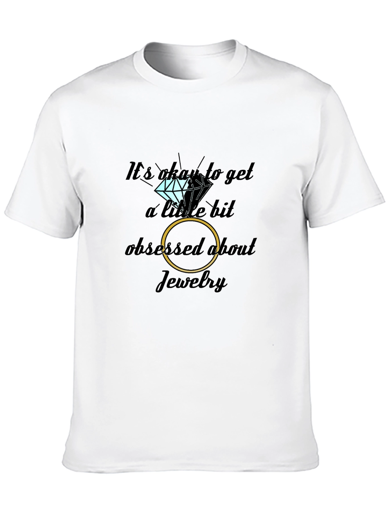 Jewelry Obsessed Black T-Shirt