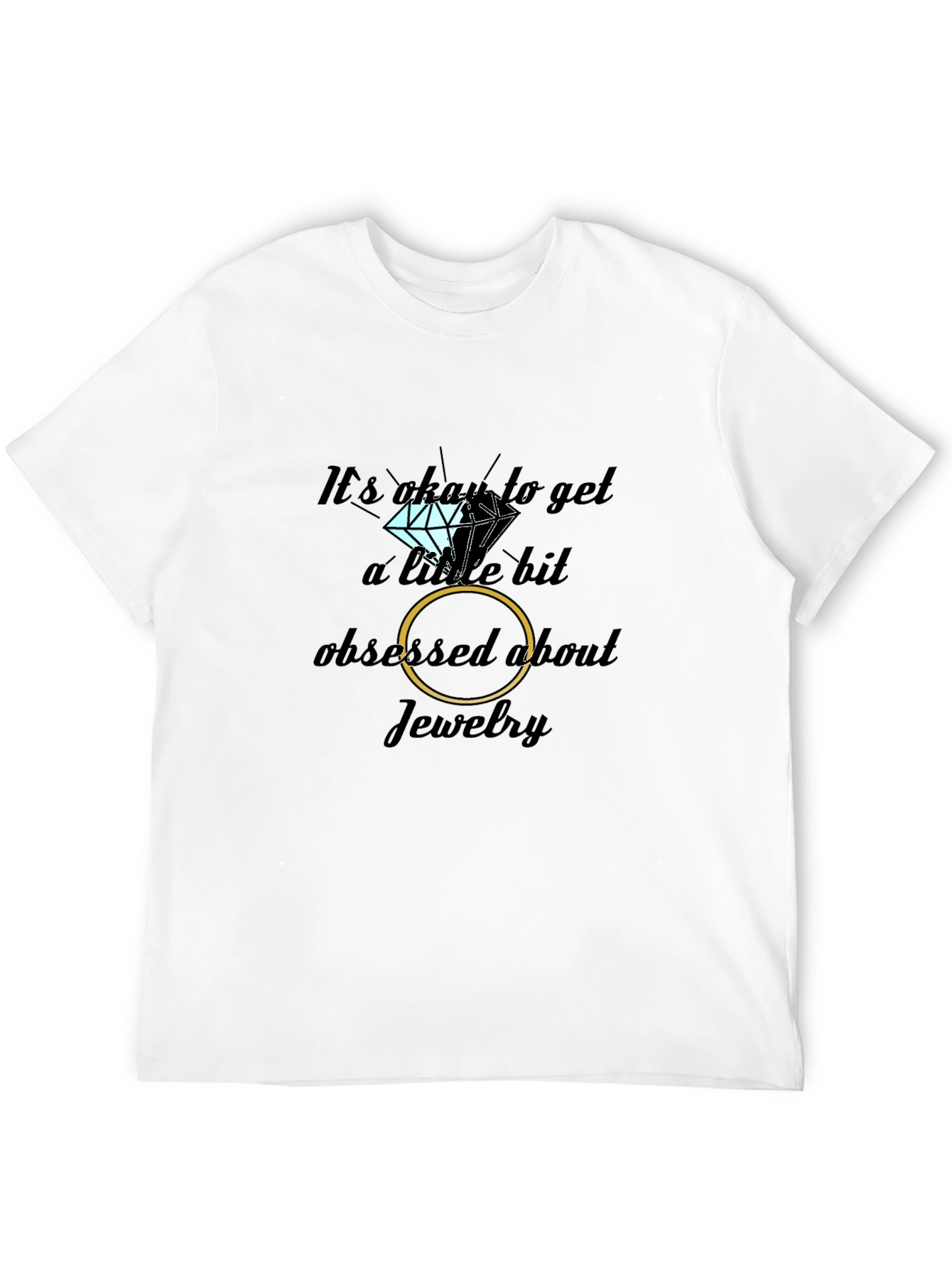 Jewelry Obsessed Black T-Shirt