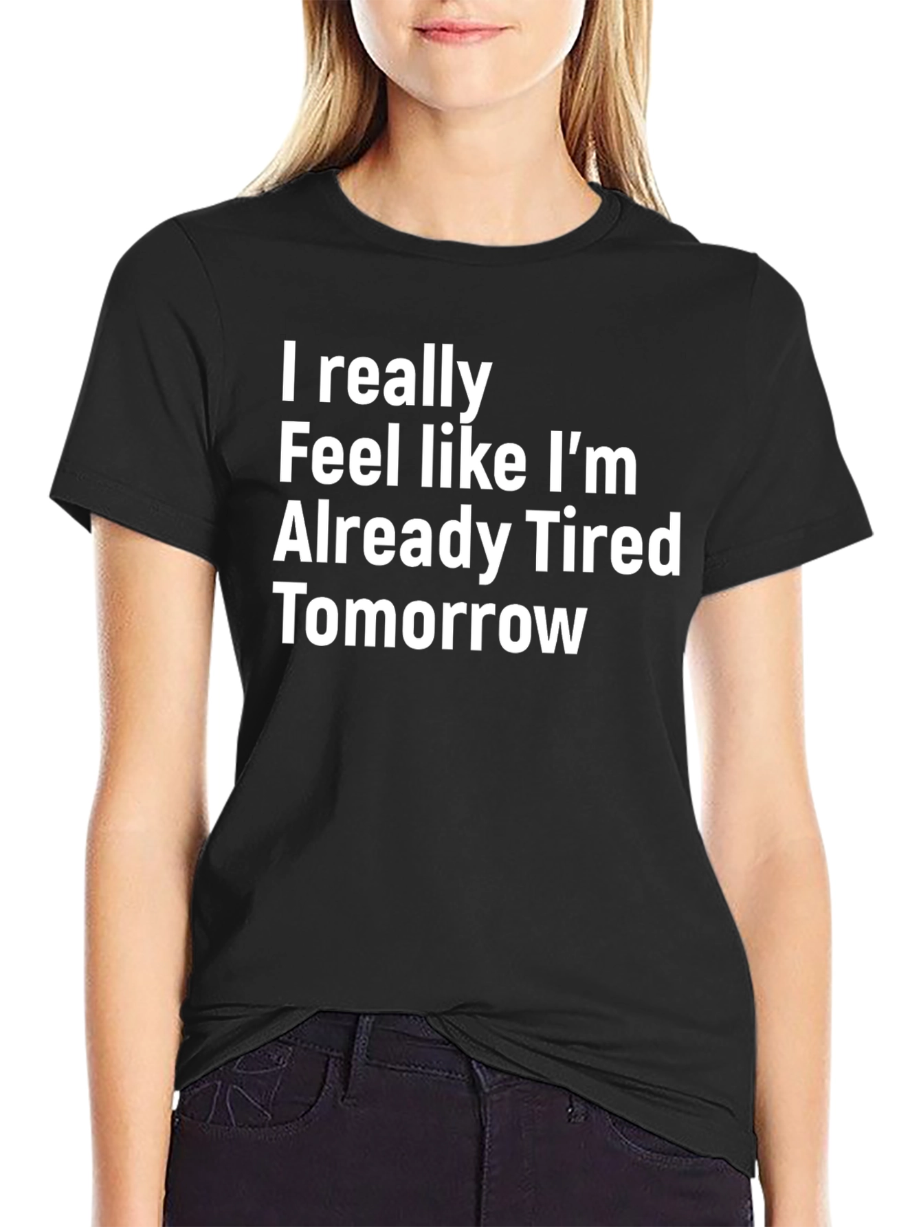 Funny Tired Tomorrow T-Shirt