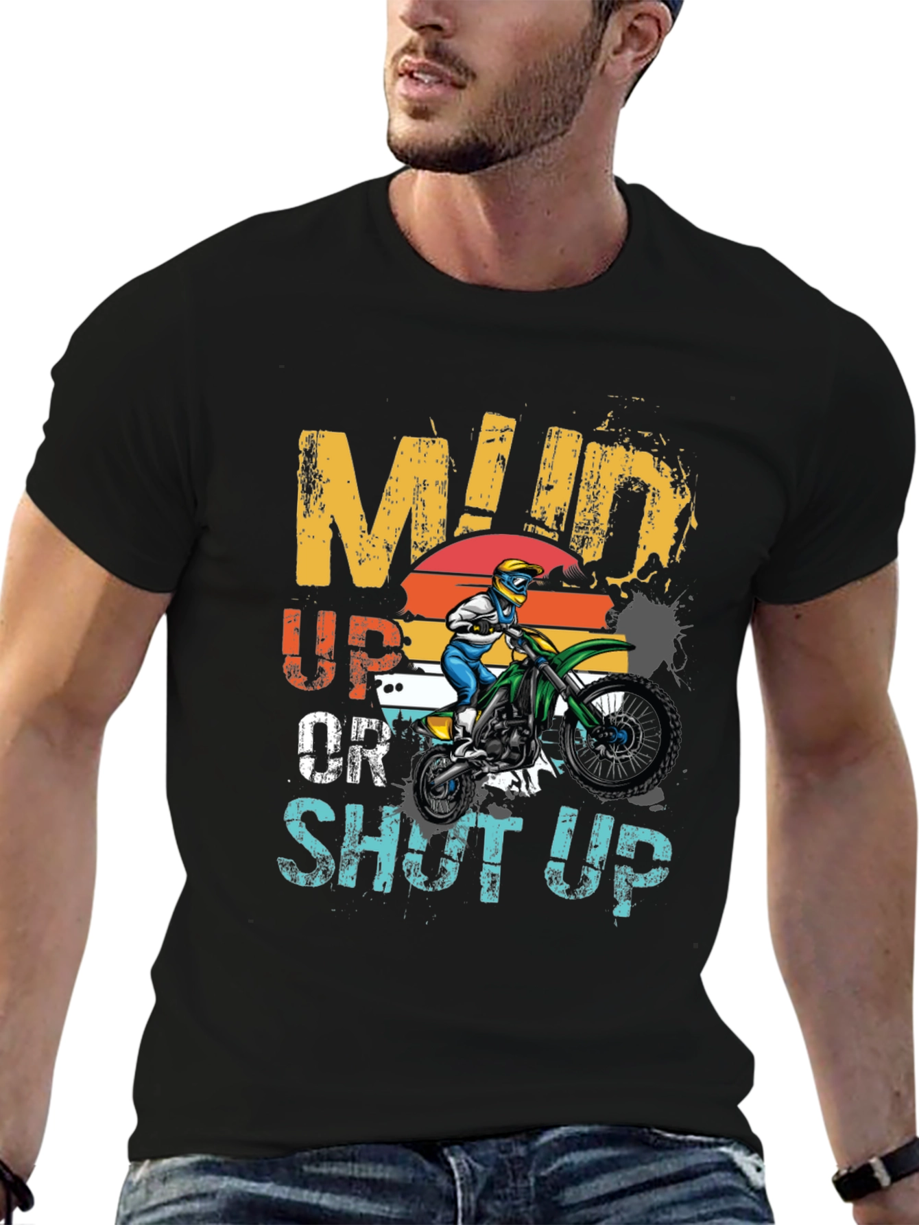 Mud Up or Shut Up Graphic T-Shirt