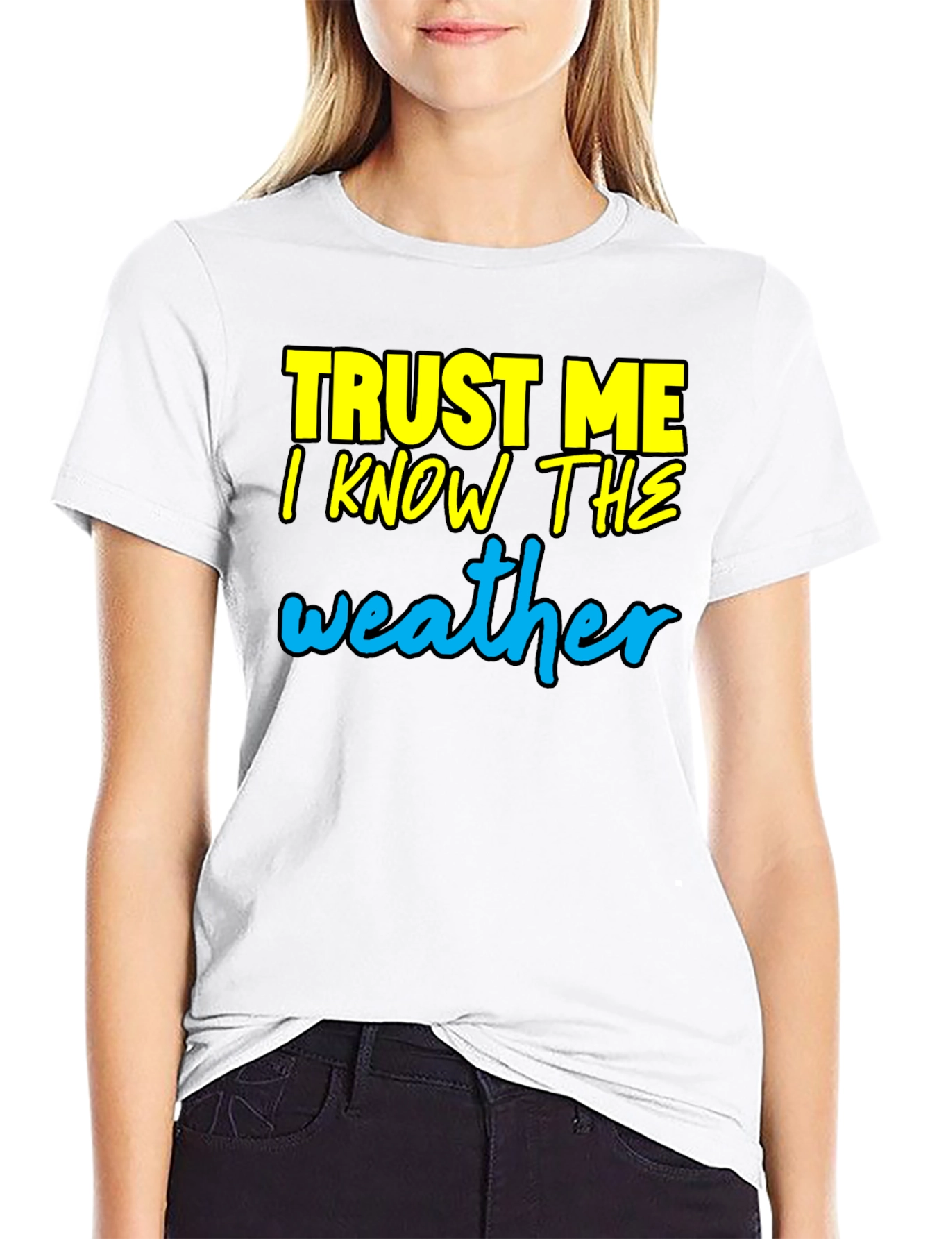 Trust Me I Know The Weather T-Shirt