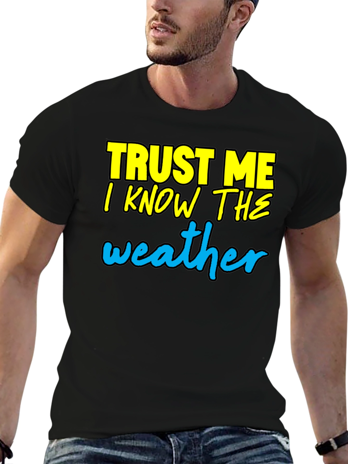 Trust Me I Know The Weather T-Shirt