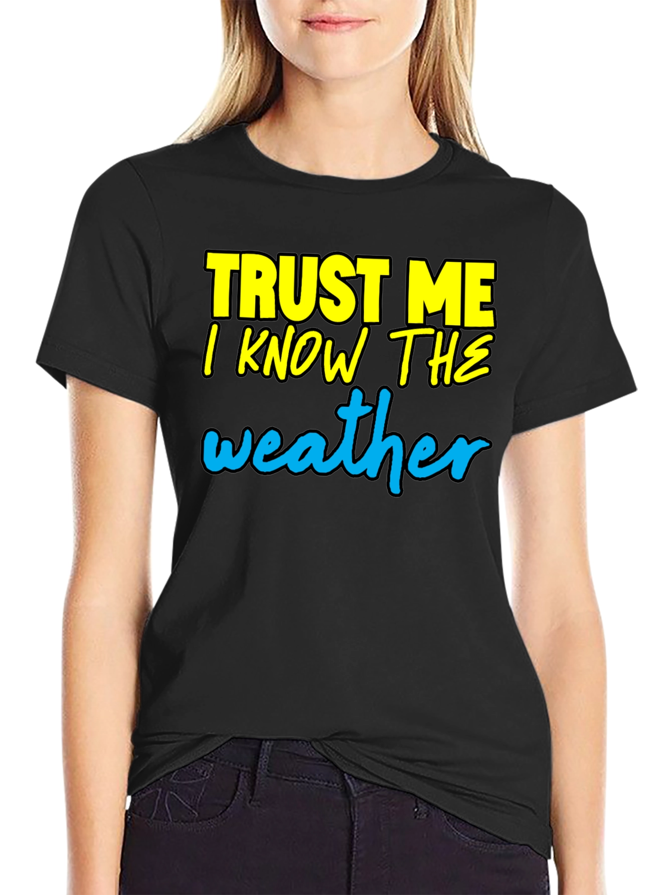 Trust Me I Know The Weather T-Shirt