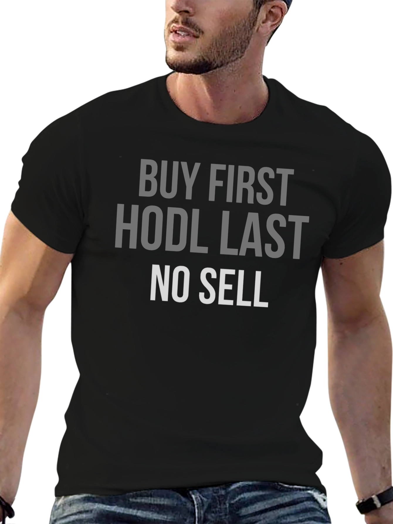 Buy First HODL Last No Sell Crypto T-Shirt