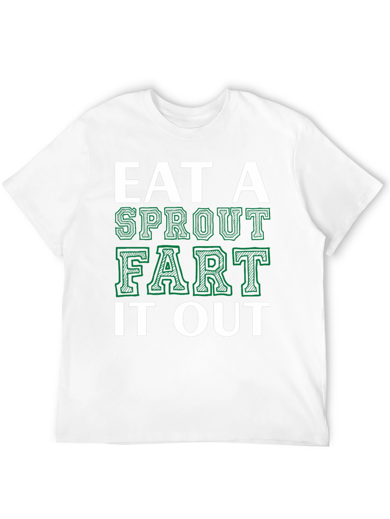 Eat a Sprout Fart It Out Mens Graphic Tee