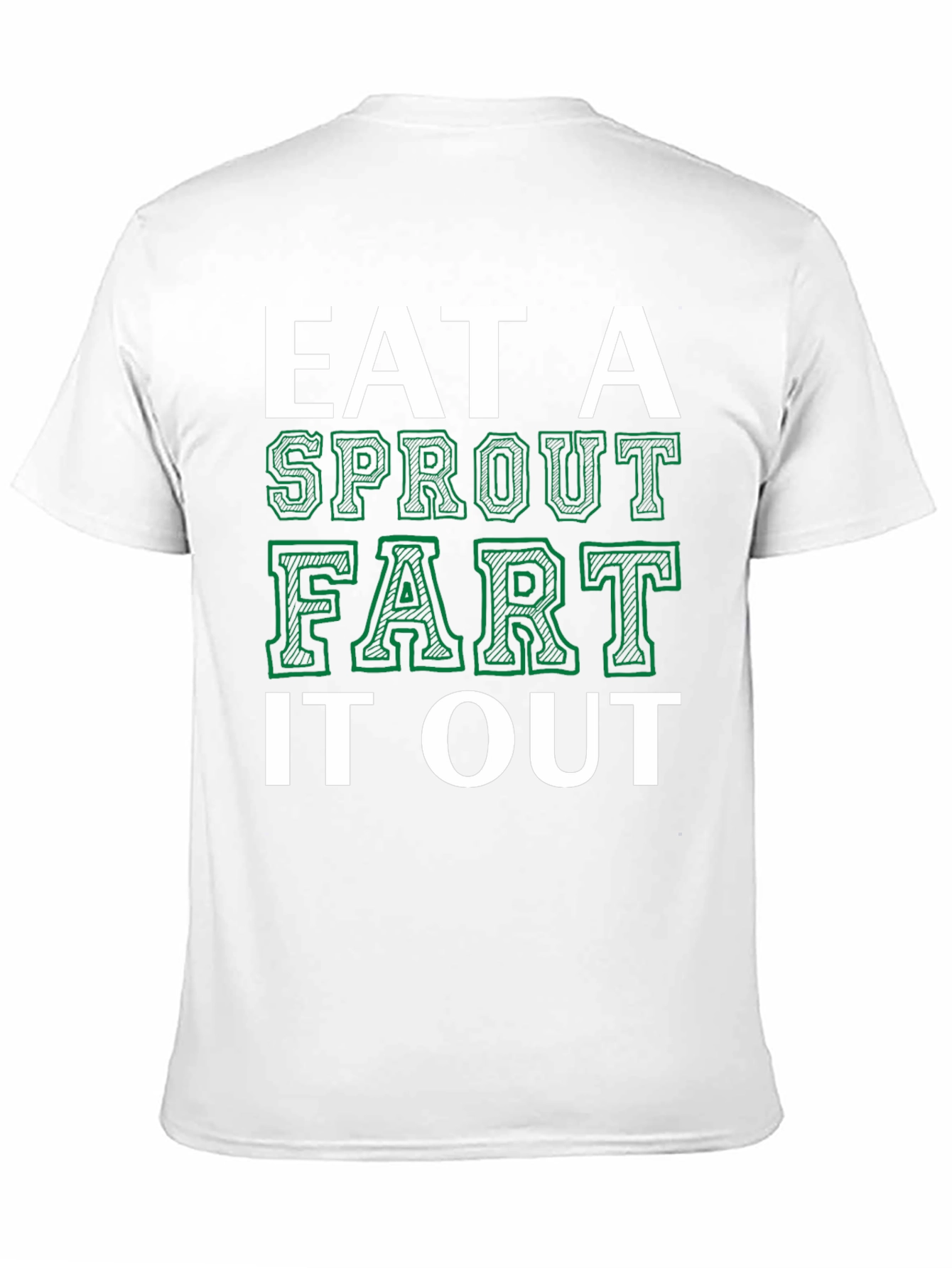 Eat a Sprout Fart It Out Mens Graphic Tee