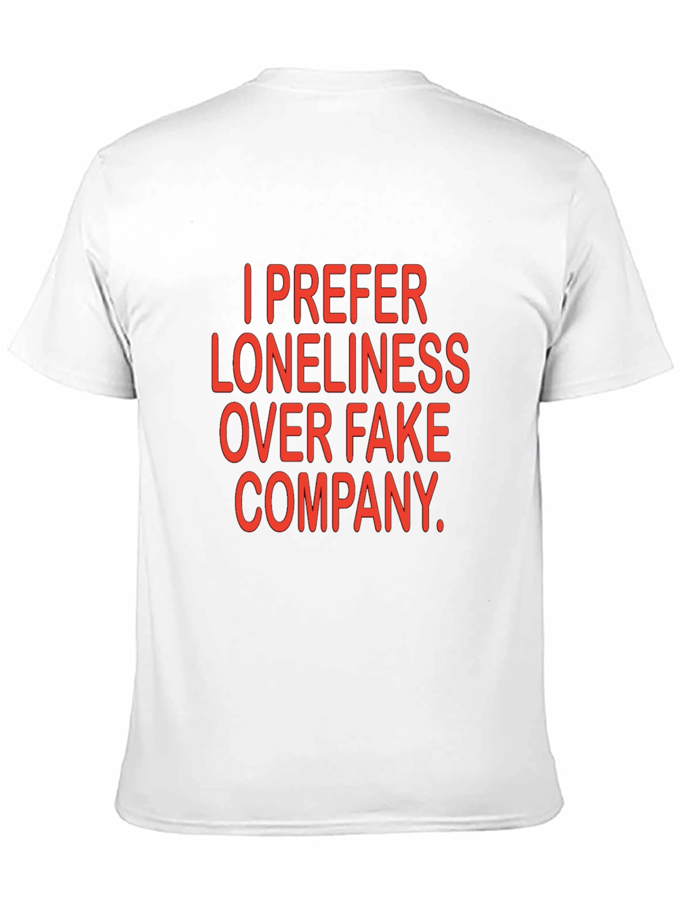 Loneliness Over Fake Company Graphic Tee