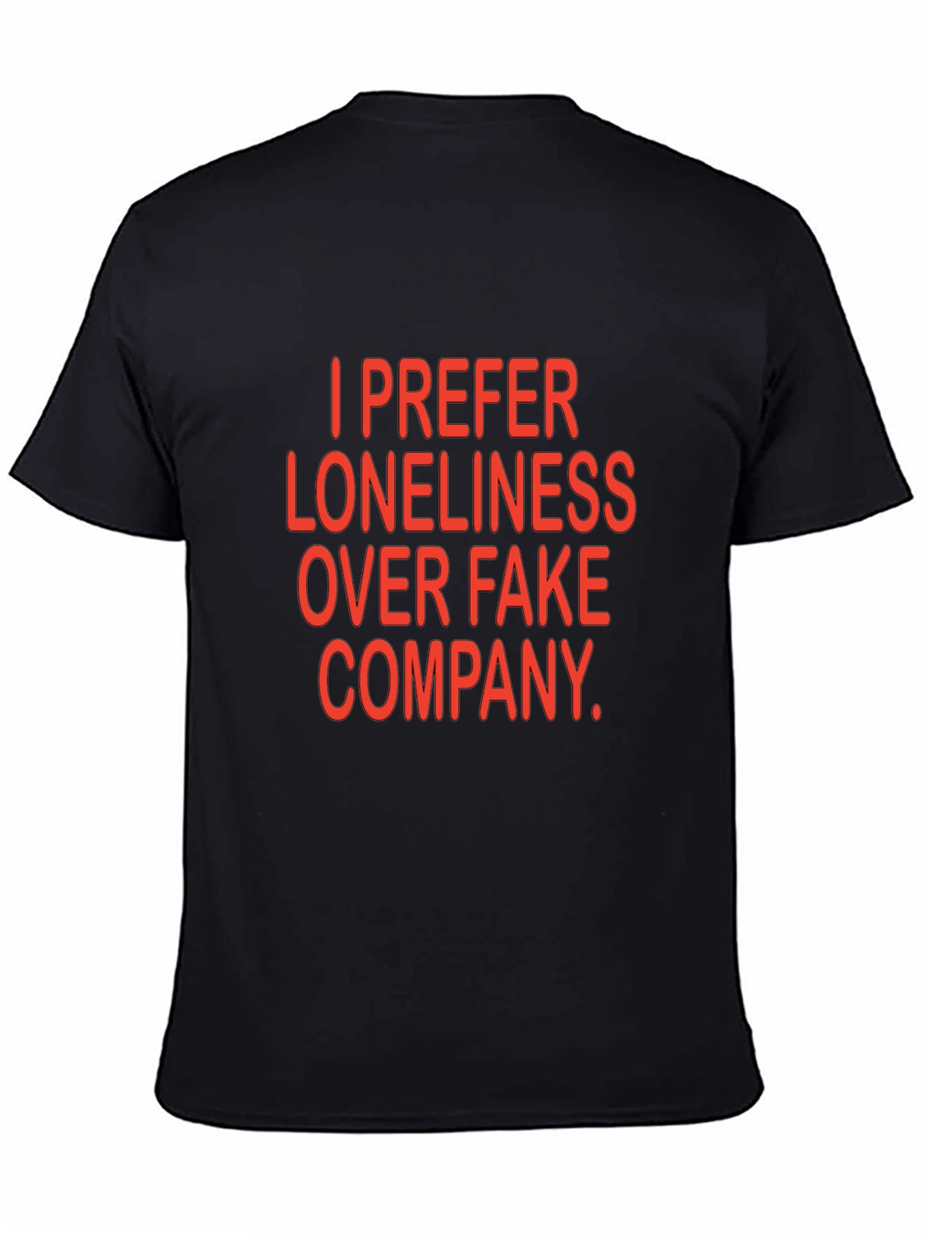 Loneliness Over Fake Company Graphic Tee