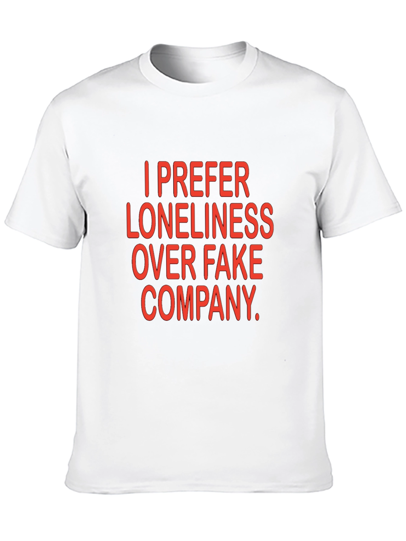 Loneliness Over Fake Company Graphic Tee