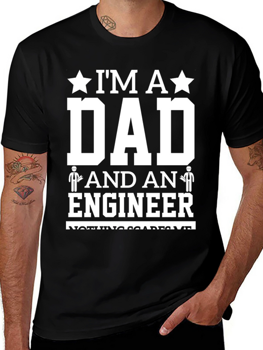 Im A Dad And An Engineer T-Shirt