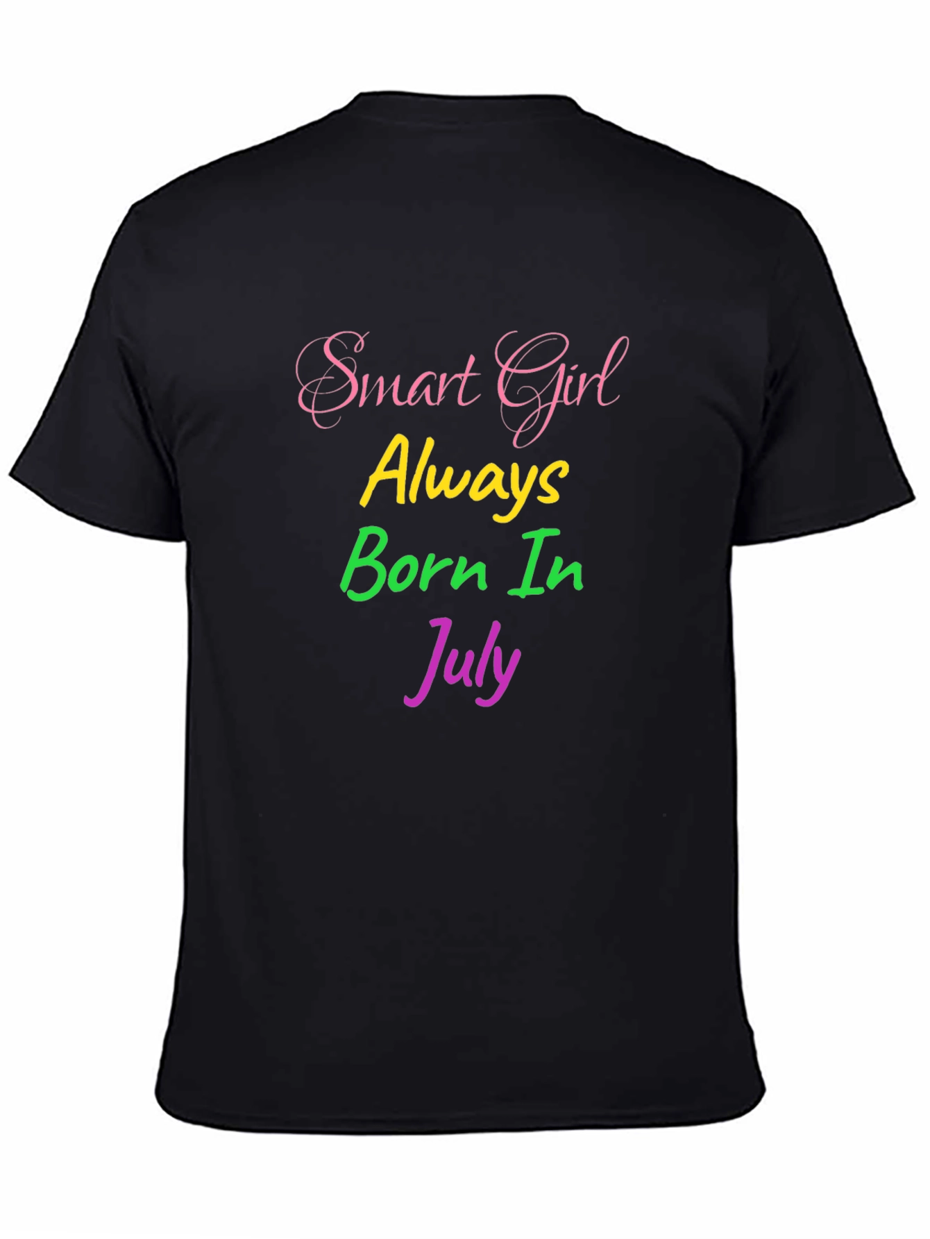 Smart Girl Born in July - Black T-Shirt