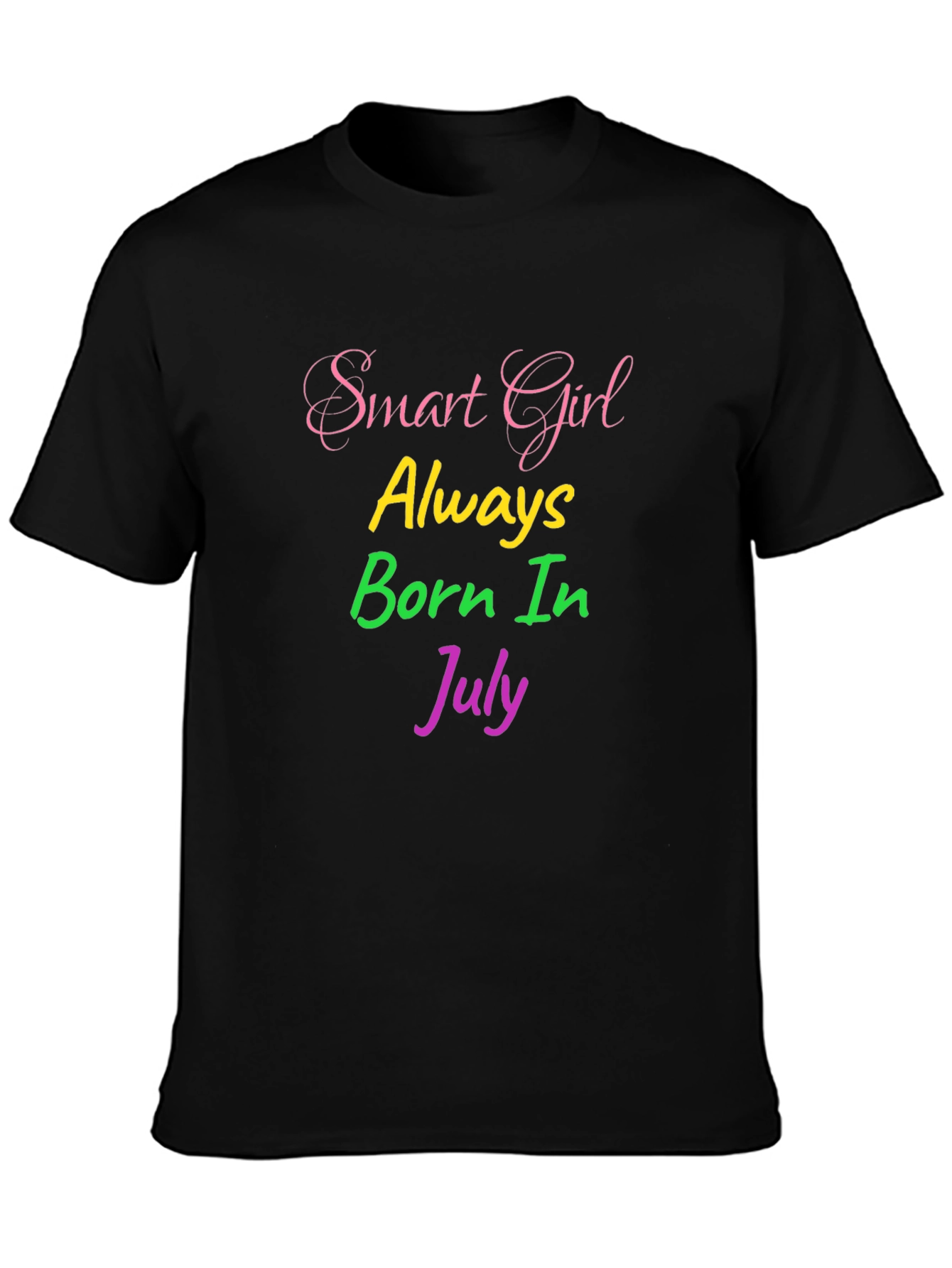 Smart Girl Born in July - Black T-Shirt