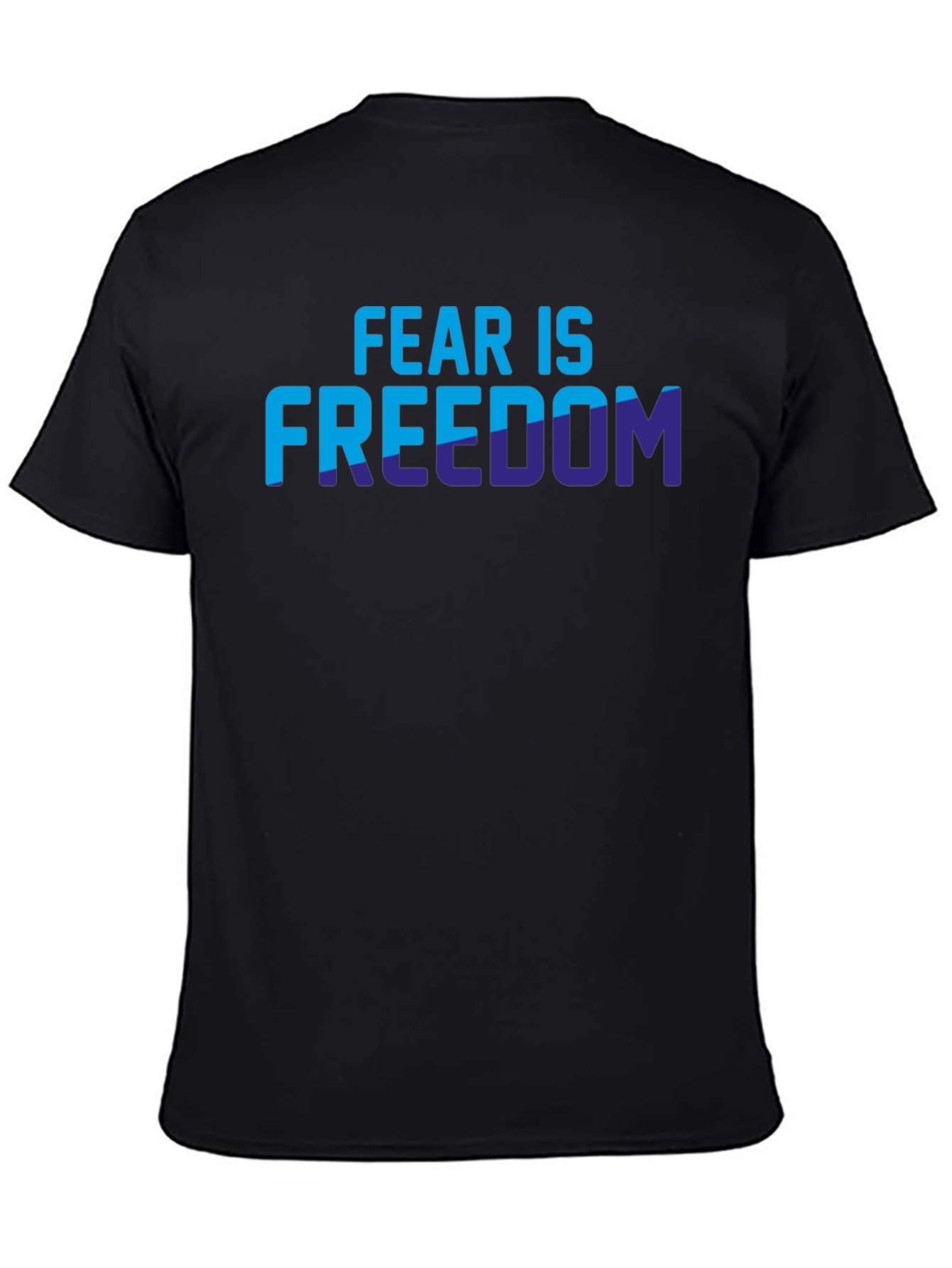 Fear is Freedom Graphic T-Shirt