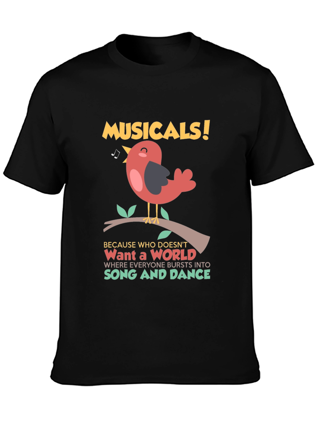 Musicals Bird T-Shirt: Song and Dance World Tee