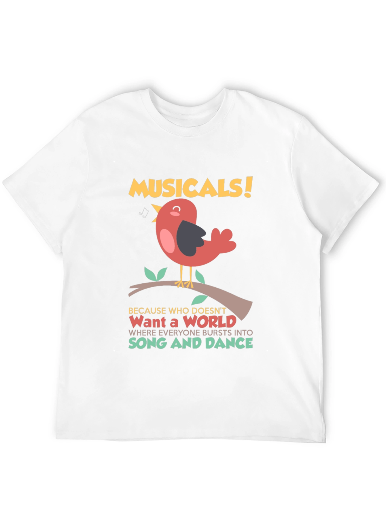 Musicals Bird T-Shirt: Song and Dance World Tee