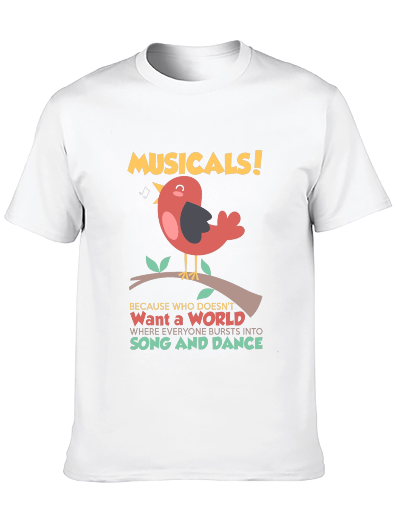 Musicals Bird T-Shirt: Song and Dance World Tee