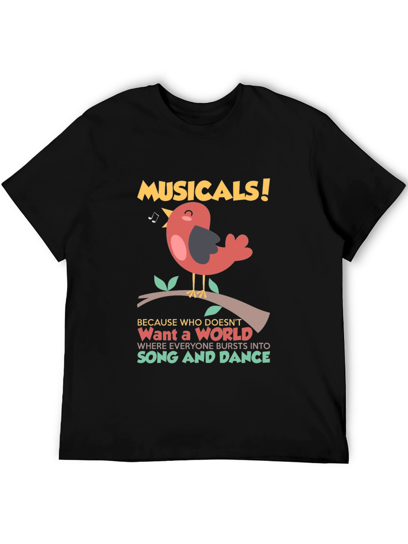 Musicals Bird T-Shirt: Song and Dance World Tee