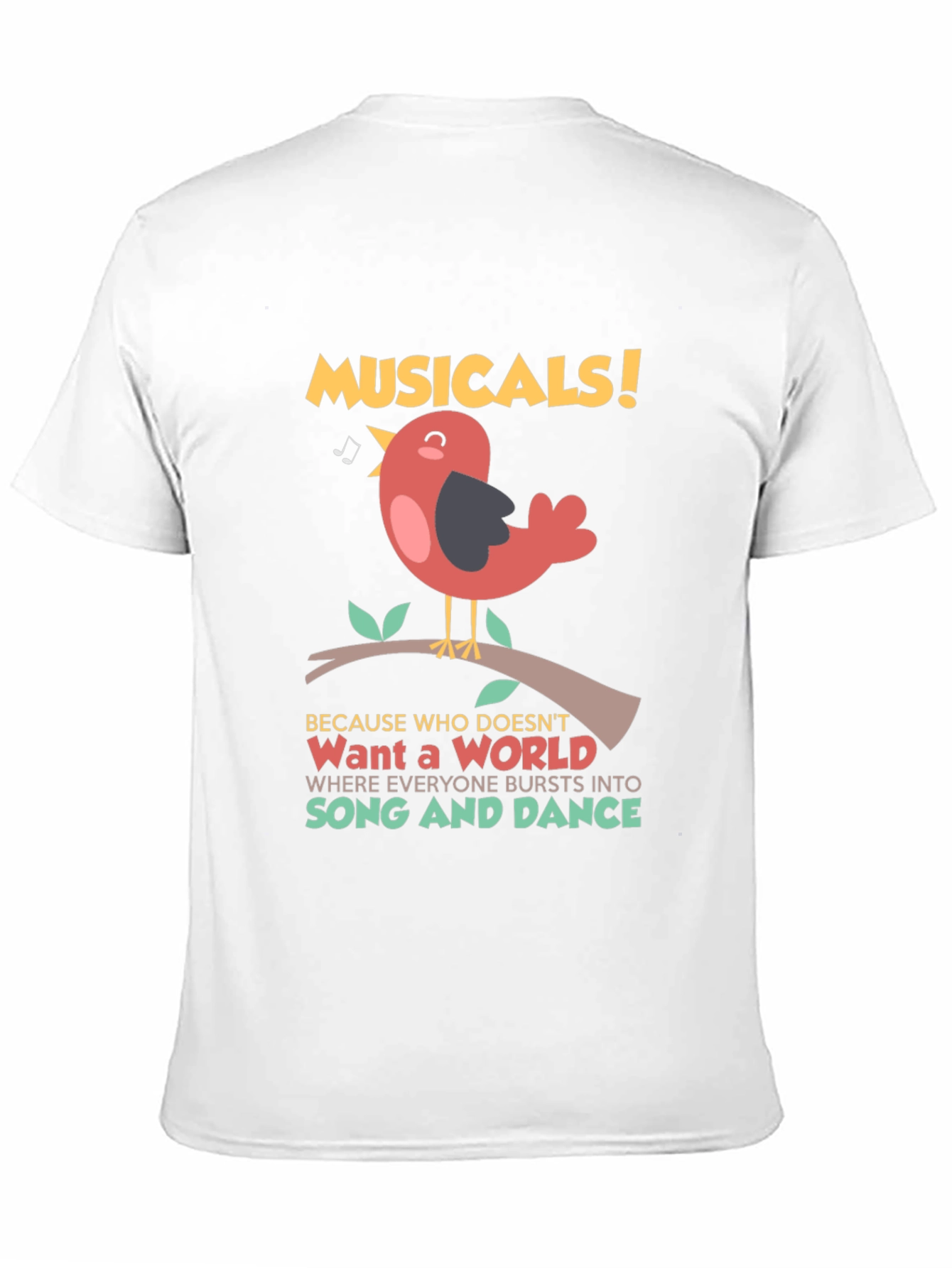 Musicals Bird T-Shirt: Song and Dance World Tee