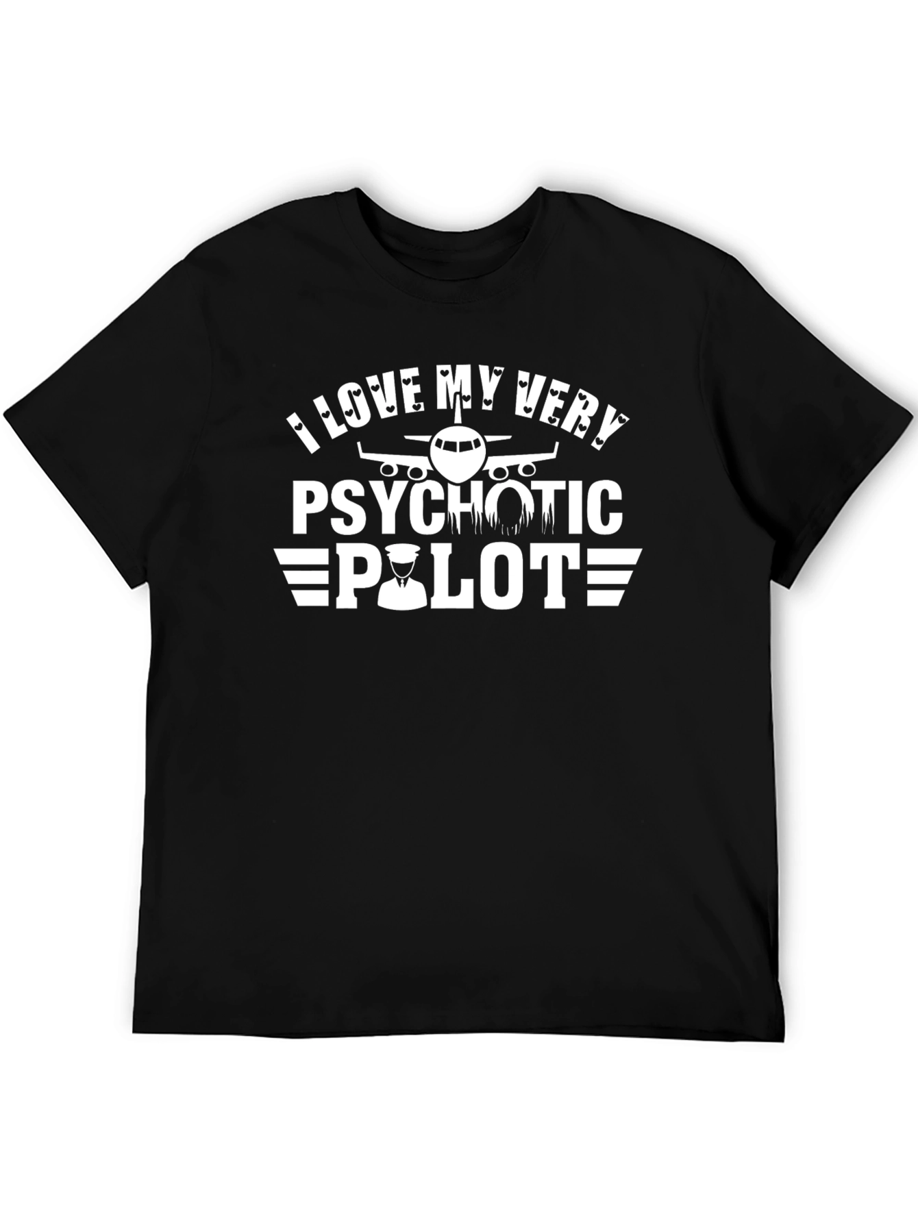 I Love My Very Psychotic Pilot Graphic T-Shirt