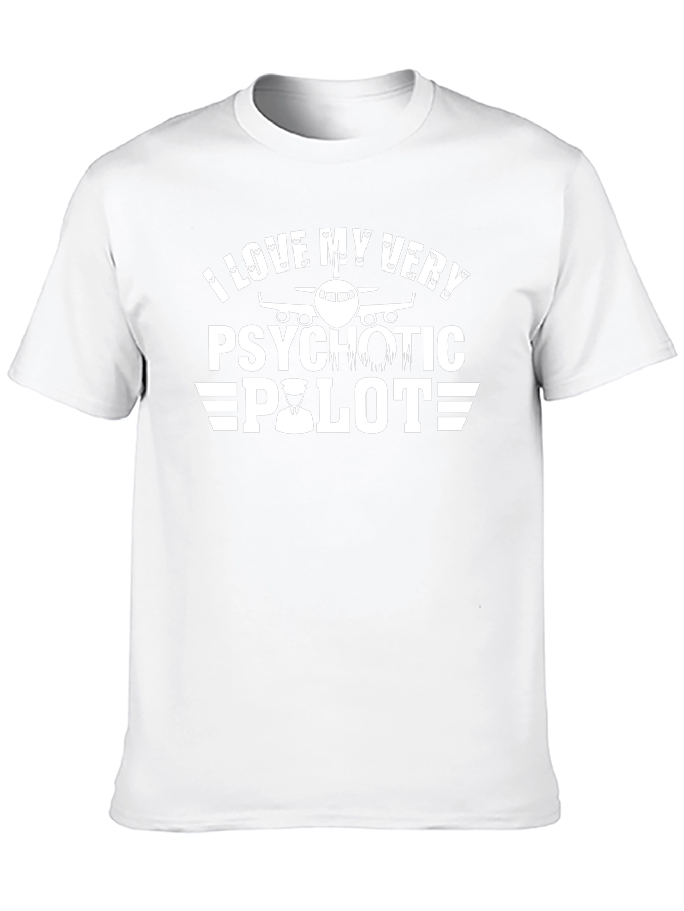I Love My Very Psychotic Pilot Graphic T-Shirt