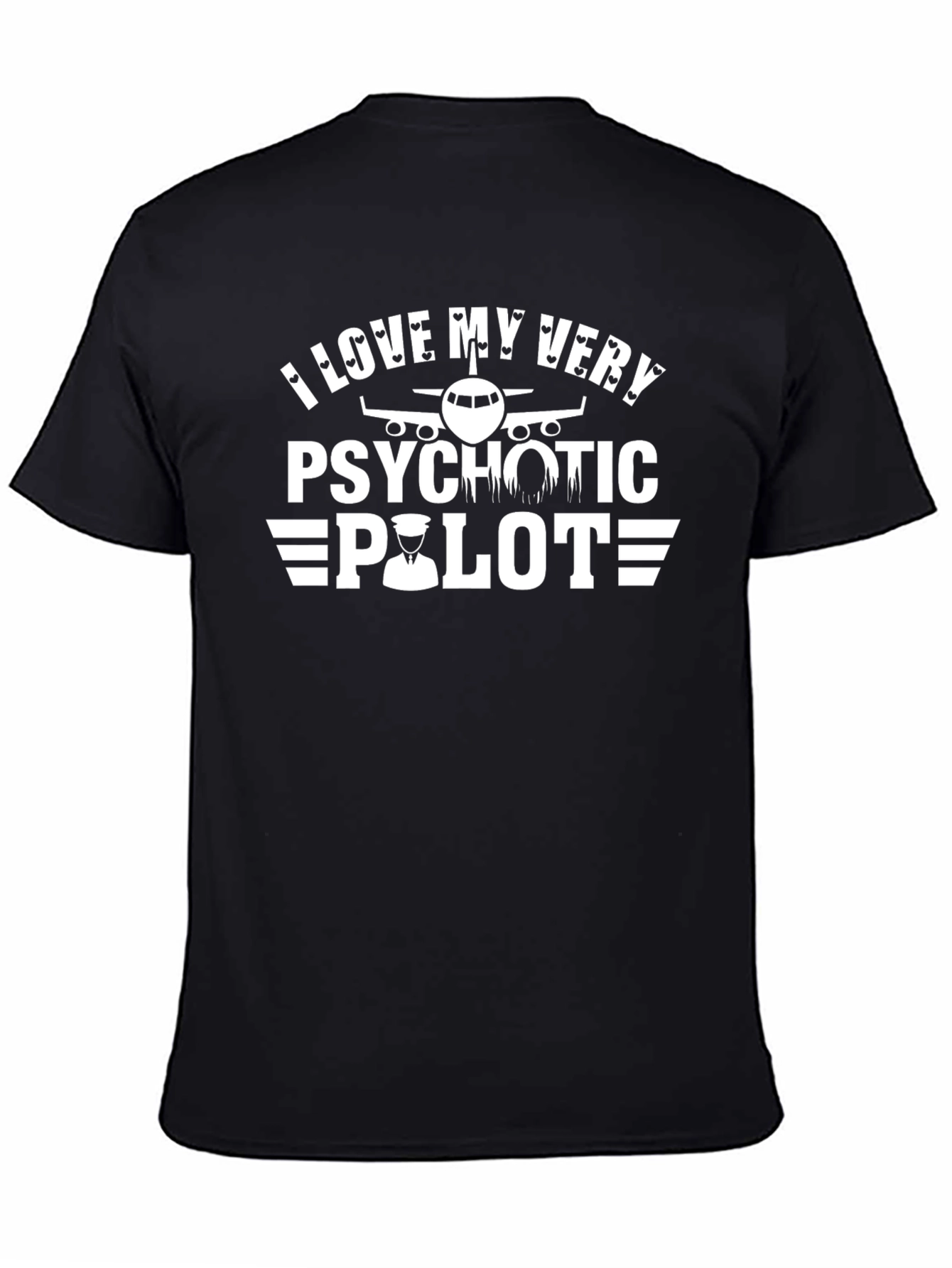 I Love My Very Psychotic Pilot Graphic T-Shirt