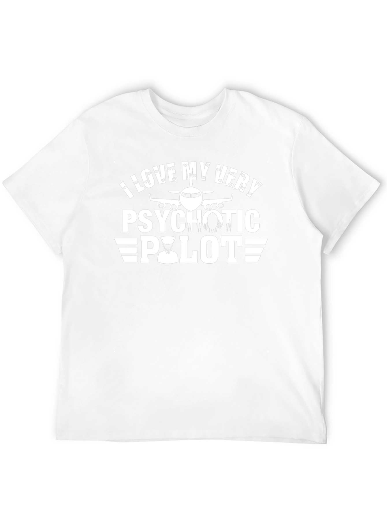 I Love My Very Psychotic Pilot Graphic T-Shirt