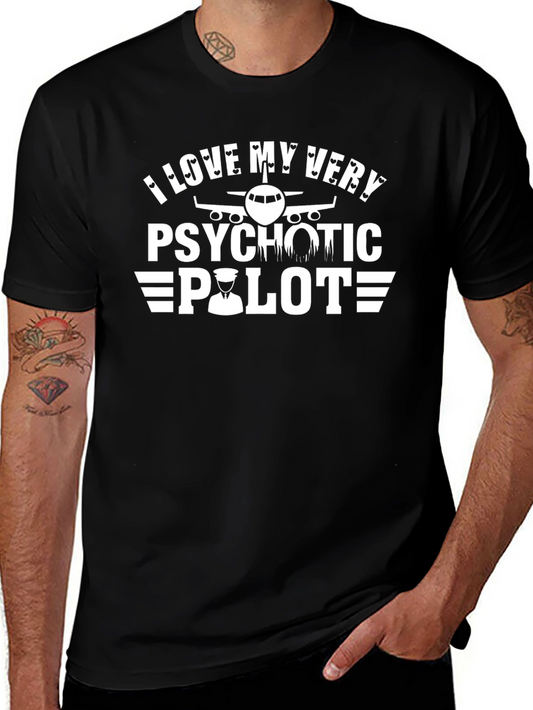 I Love My Very Psychotic Pilot Graphic T-Shirt