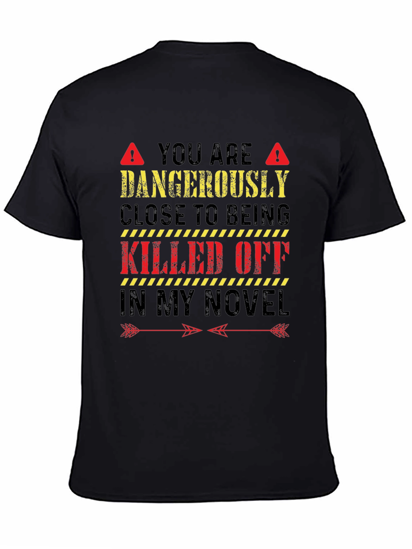 Dangerously Close Novel Writer T-Shirt