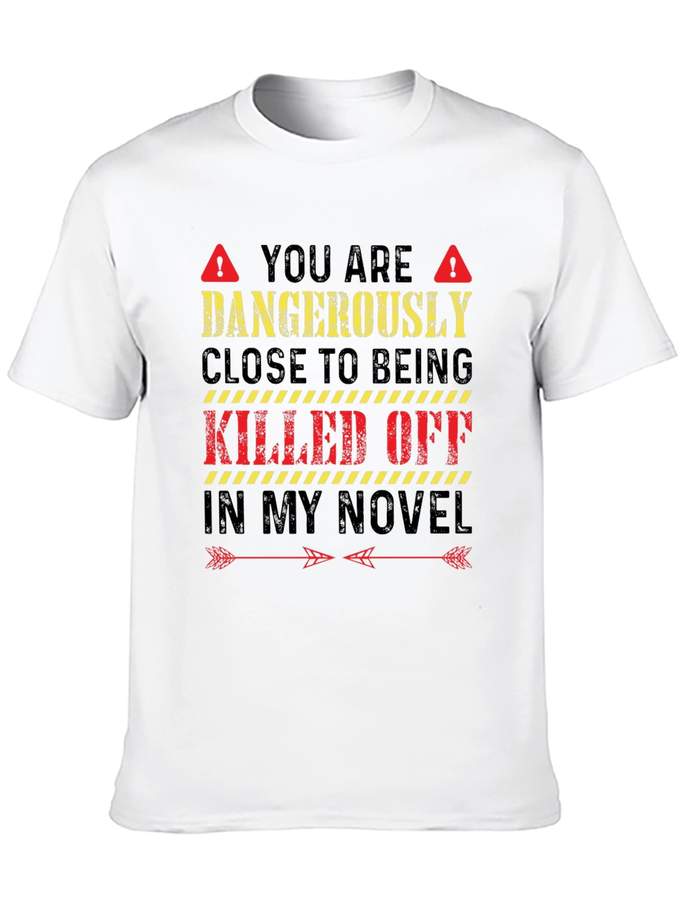 Dangerously Close Novel Writer T-Shirt