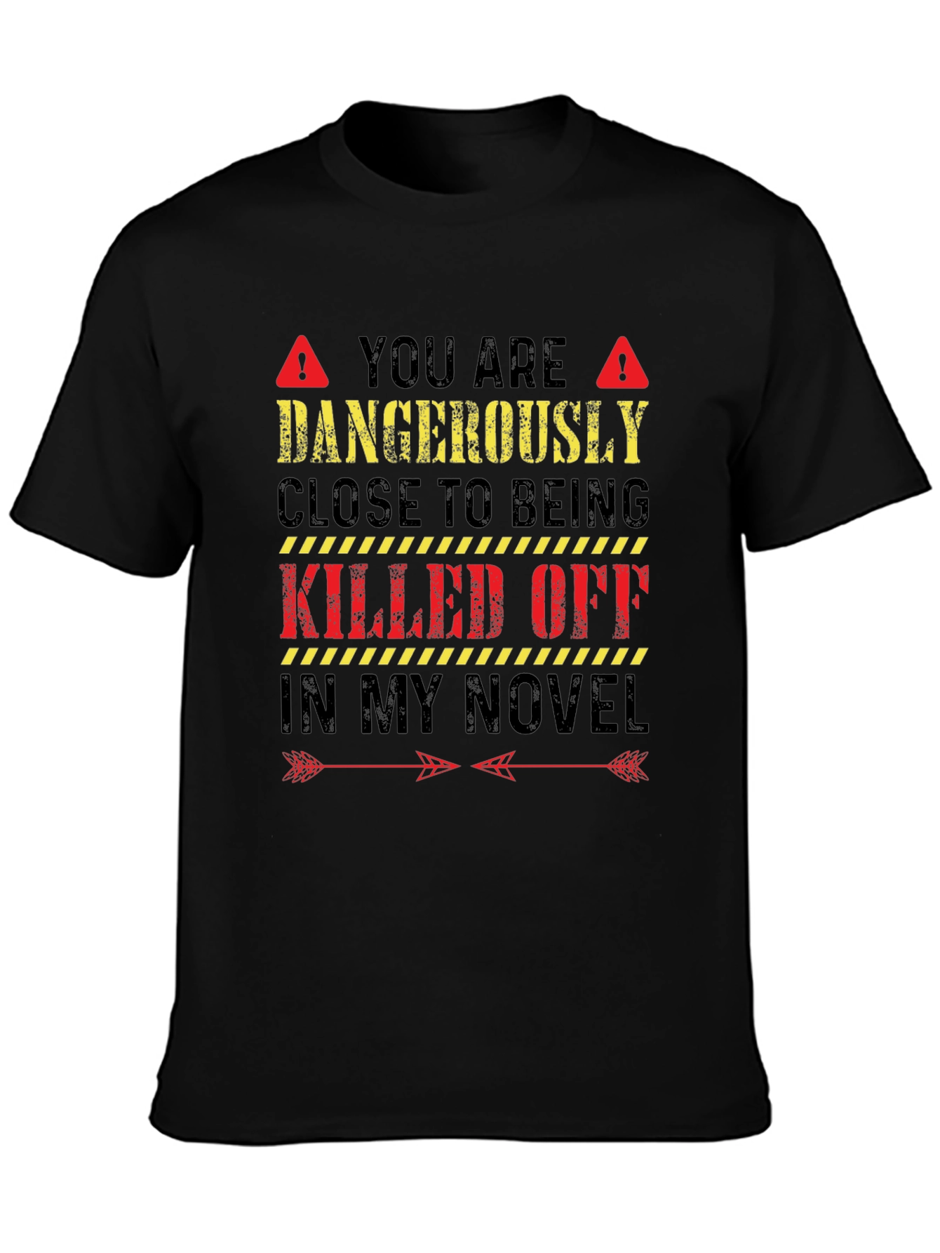 Dangerously Close Novel Writer T-Shirt