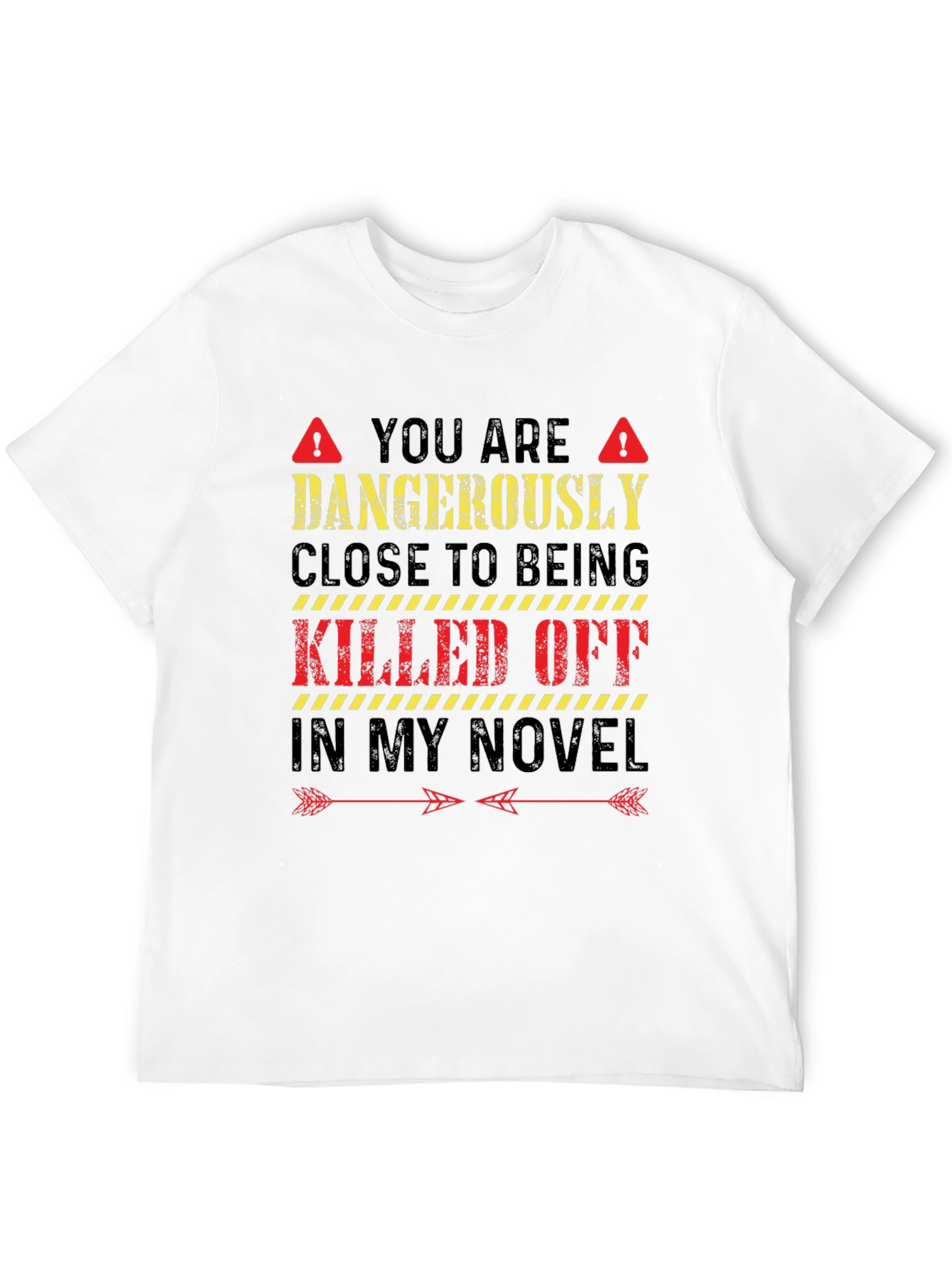 Dangerously Close Novel Writer T-Shirt