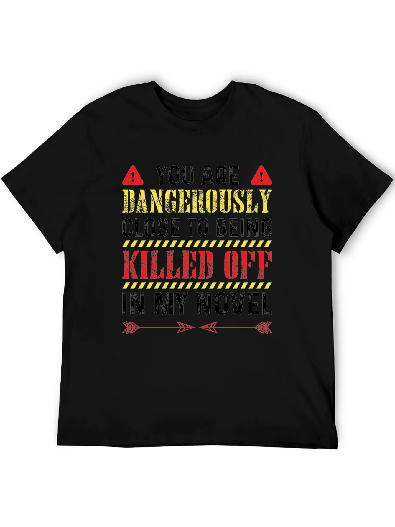 Dangerously Close Novel Writer T-Shirt