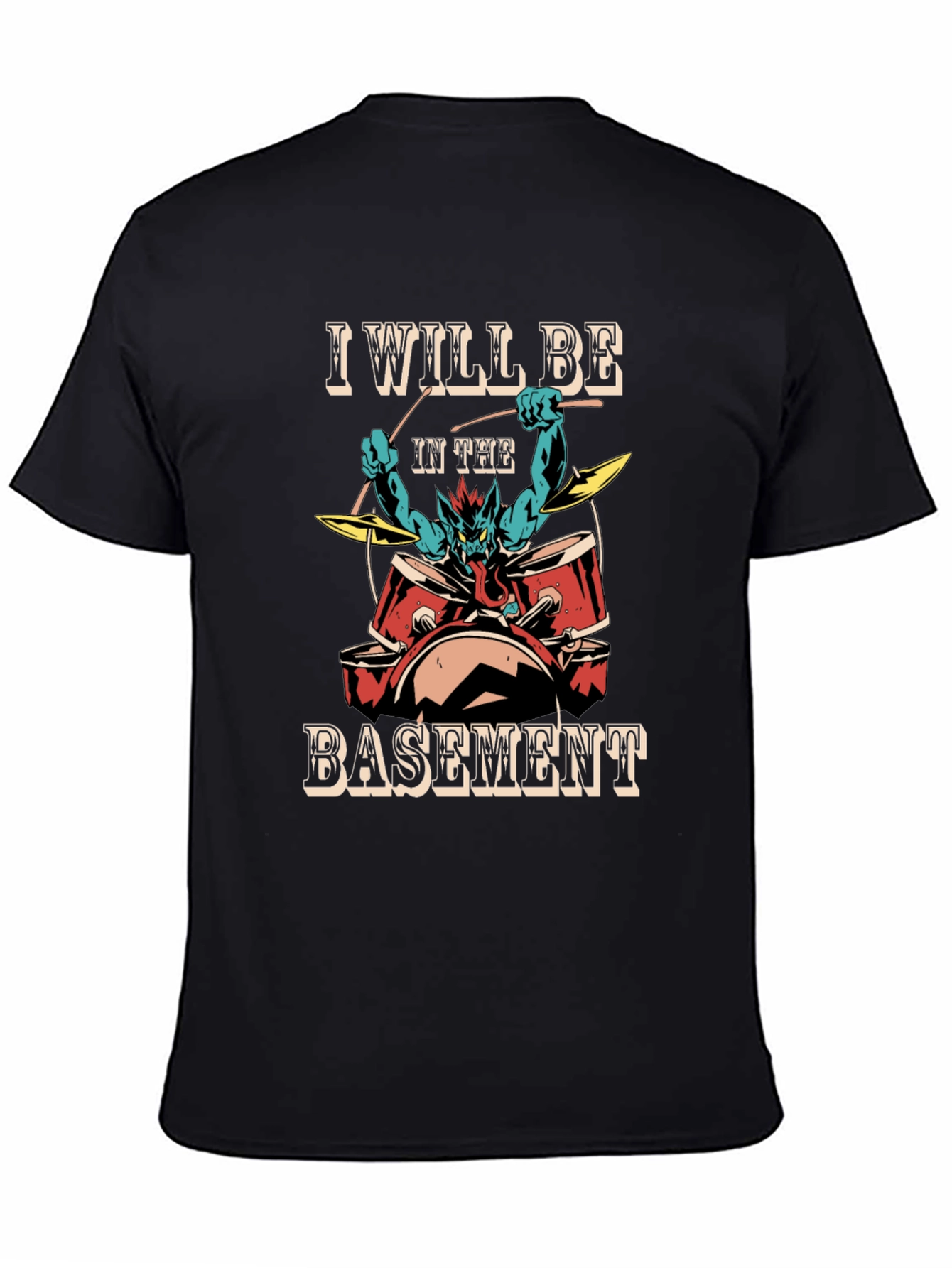 I Will Be In The Basement T-Shirt
