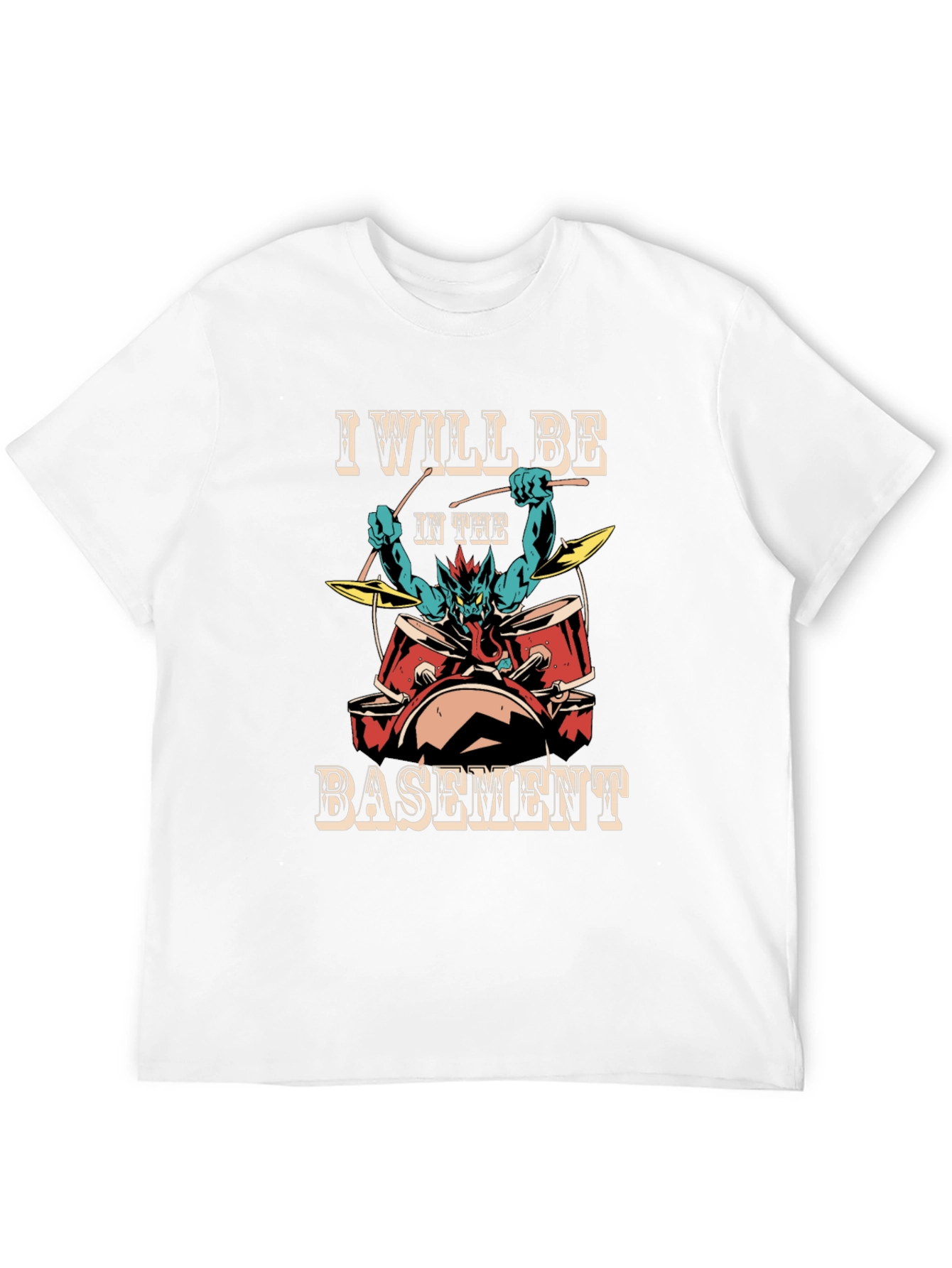 I Will Be In The Basement T-Shirt
