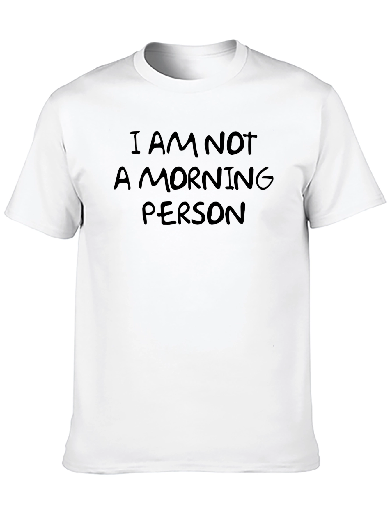 I AM NOT A MORNING PERSON Graphic T-Shirt