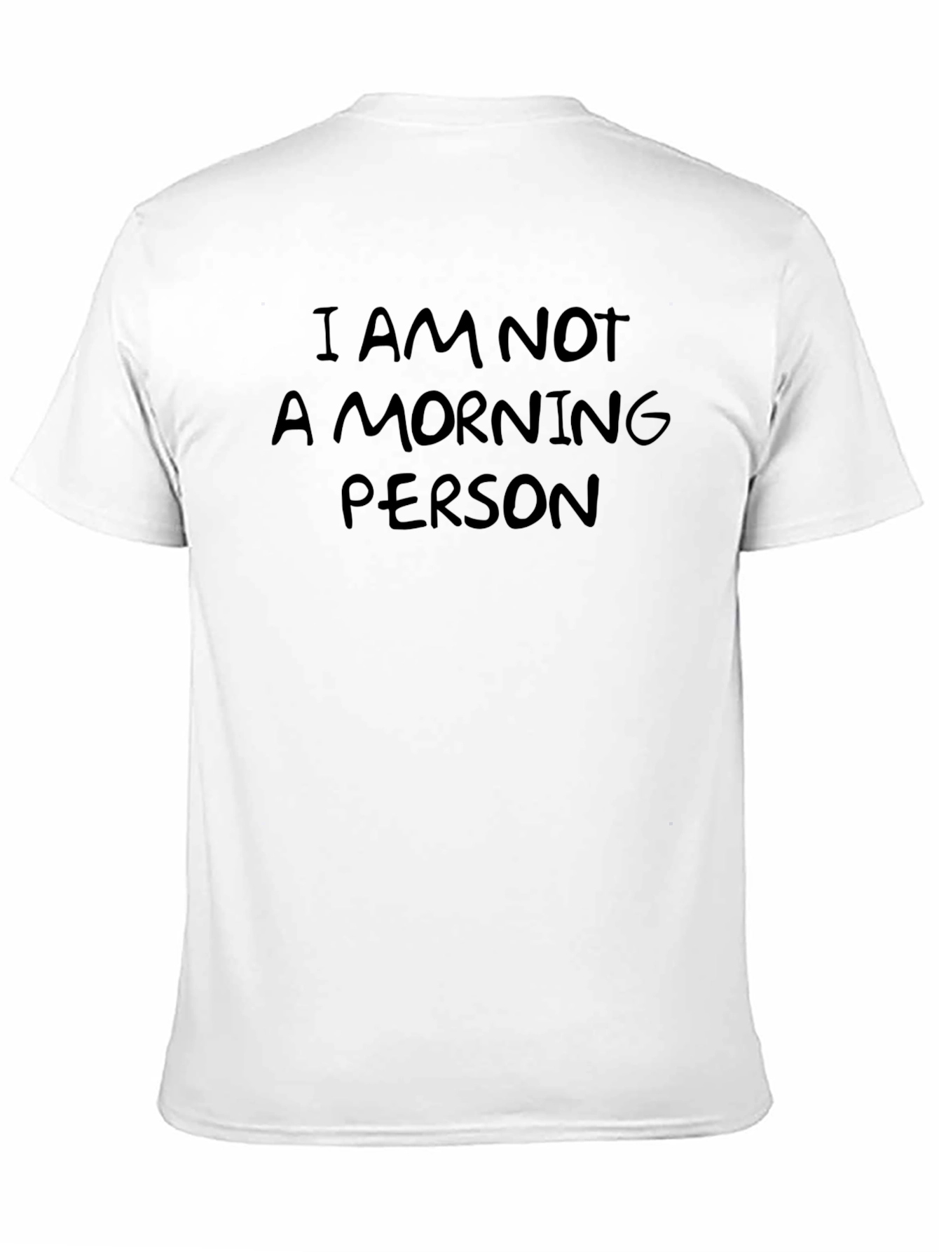 I AM NOT A MORNING PERSON Graphic T-Shirt