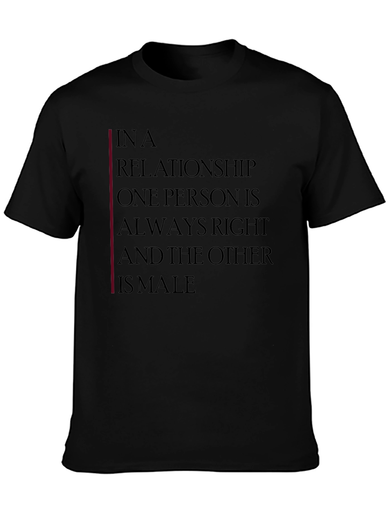 Relationship Humor T-Shirt: Always Right