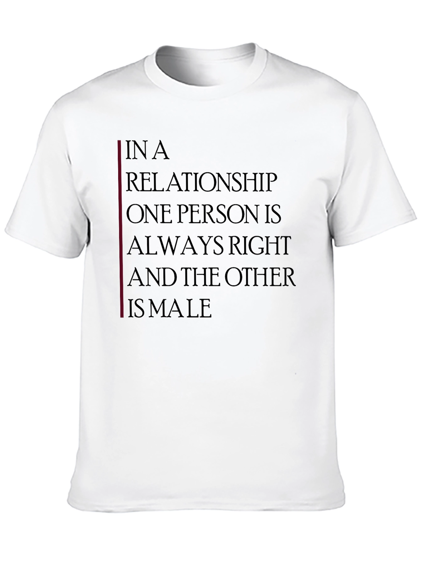 Relationship Humor T-Shirt: Always Right