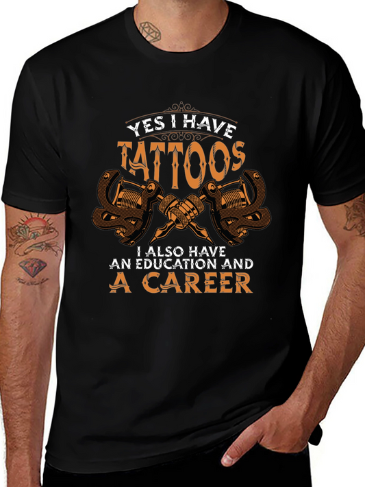 Yes I Have Tattoos T-Shirt