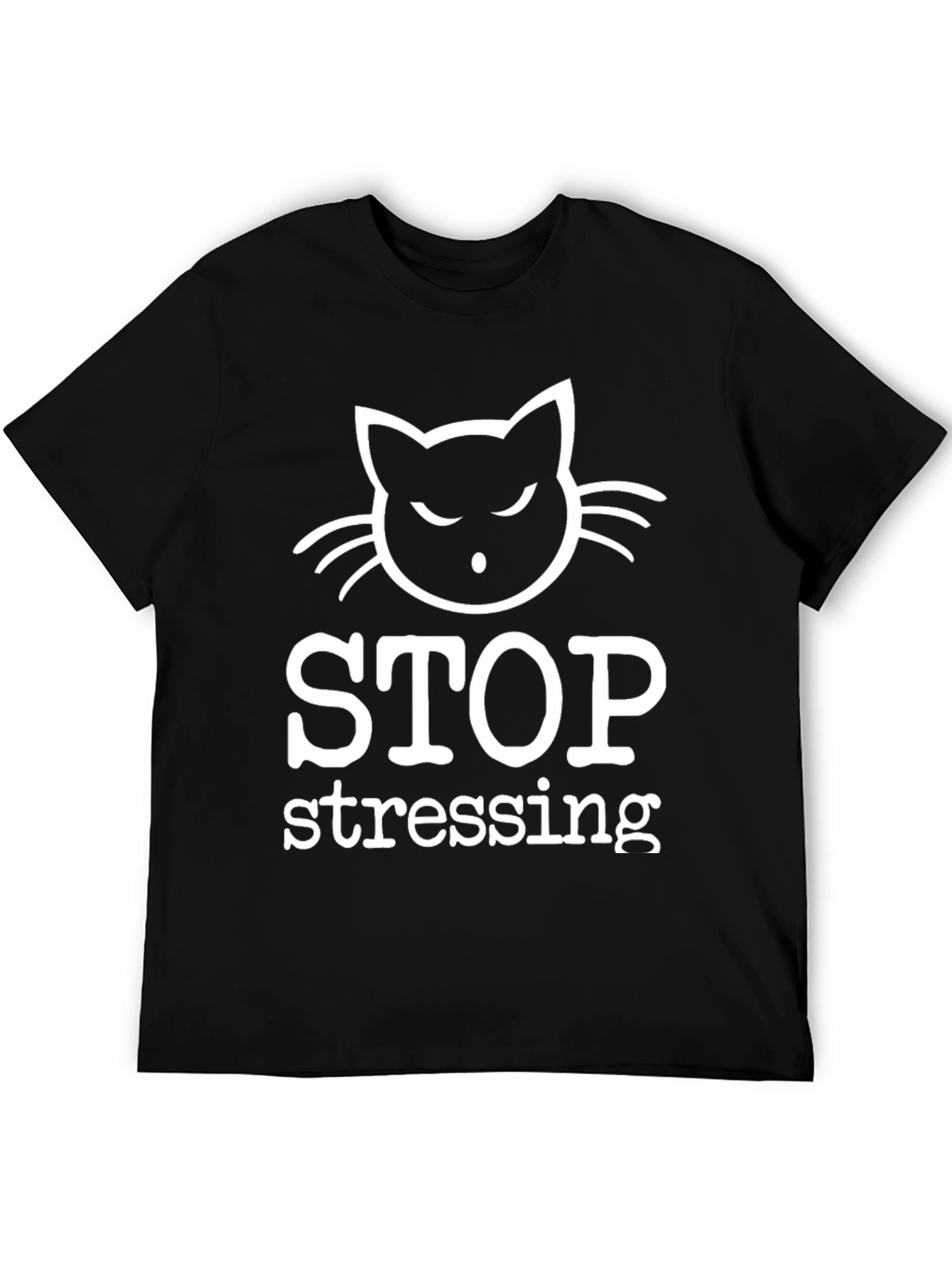 Stop Stressing Cat T-Shirt - Relax & Unwind!