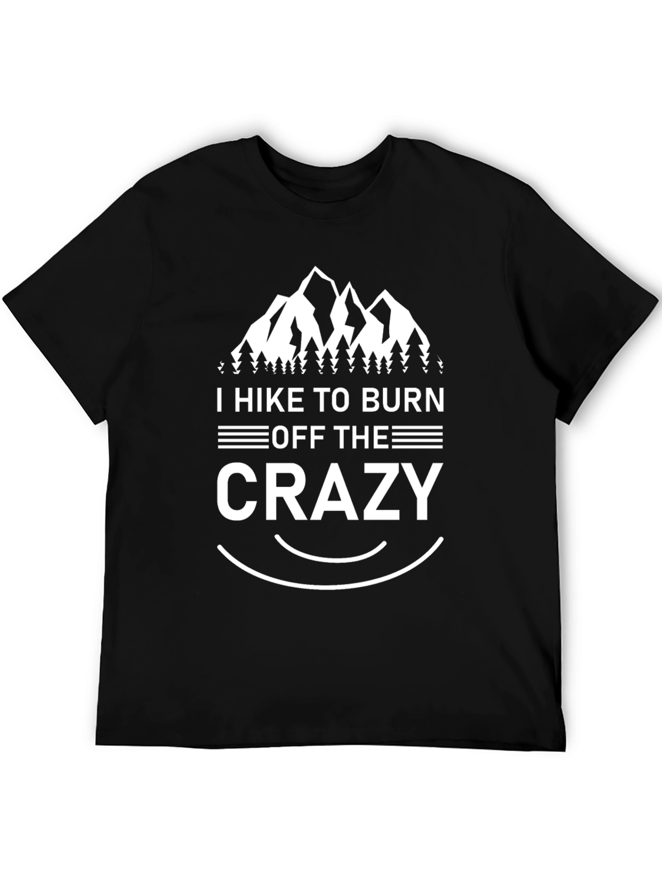 Hike to Burn Off the Crazy Graphic T-Shirt