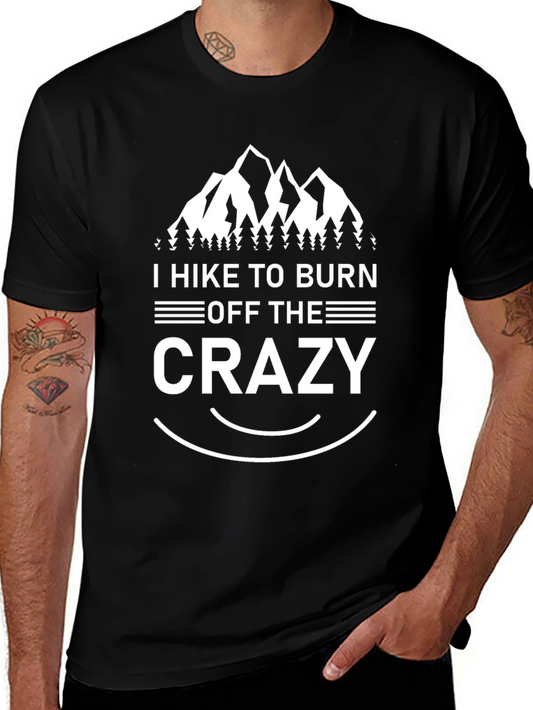Hike to Burn Off the Crazy Graphic T-Shirt