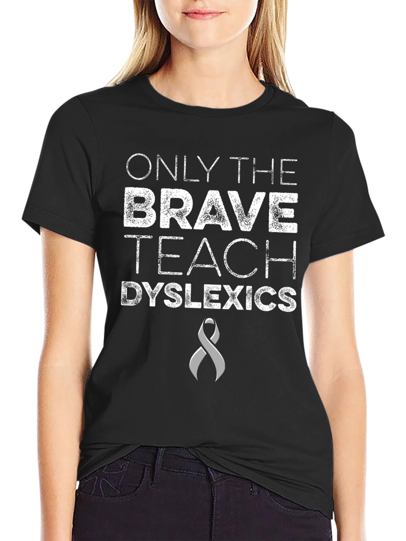 Brave Teach Dyslexics Awareness T-Shirt